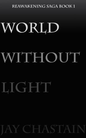 World Without Light (Reawakening Saga)