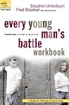 Every Young Man's Battle Workbook: Practical Help in the Fight for Sexual Purity
