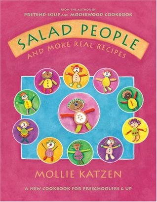 Salad People and More Real Recipes: A New Cookbook for Preschoolers and Up (Hardcover)
