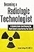 Becoming a Radiologic Techn...