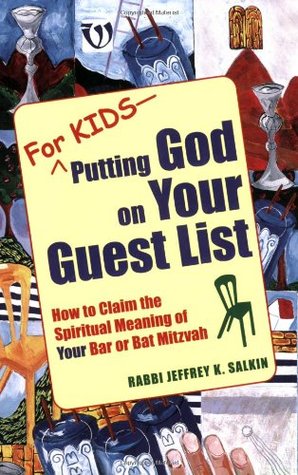 For Kids--Putting God on Your Guest List: How to Claim the Spiritual Meaning of Your Bar/Bat Mitzvah (Paperback)