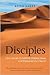 Disciples: How Jewish Christianity Shaped Jesus and Shattered the Church