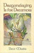 Dragonslaying is for Dreamers