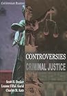 Controversies in Criminal Justice: Contemporary Readings