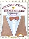 Grandfather Remembers: Memories for My Grandchild – An Illustrated Fill-in-the-Blank Album to Preserve Family Heritage