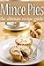 Mince Pies: The Ultimate Recipe Guide