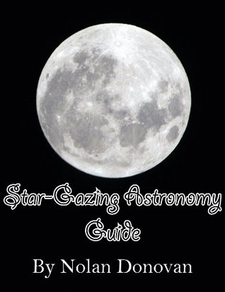 Star-Gazing Astronomy Guide (Kindle Edition)