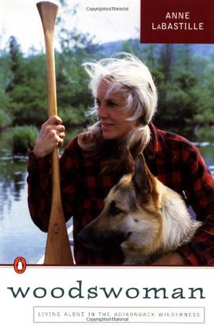 Woodswoman I: Living Alone in the Adirondack Wilderness (Paperback)