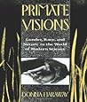 Primate Visions: Gender, Race, and Nature in the World of Modern Science