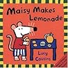 Maisy Makes Lemonade by Lucy Cousins
