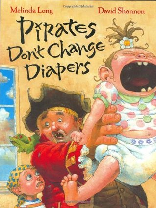 Pirates Don't Change Diapers (Hardcover)