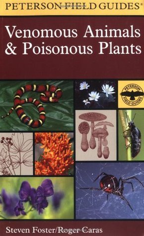 A Field Guide to Venomous Animals and Poisonous Plants of North America North of Mexico (Paperback)