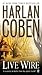 Live Wire by Harlan Coben