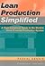 Lean Production Simplified: A Plain-Language Guide to the World's Most Powerful Production System