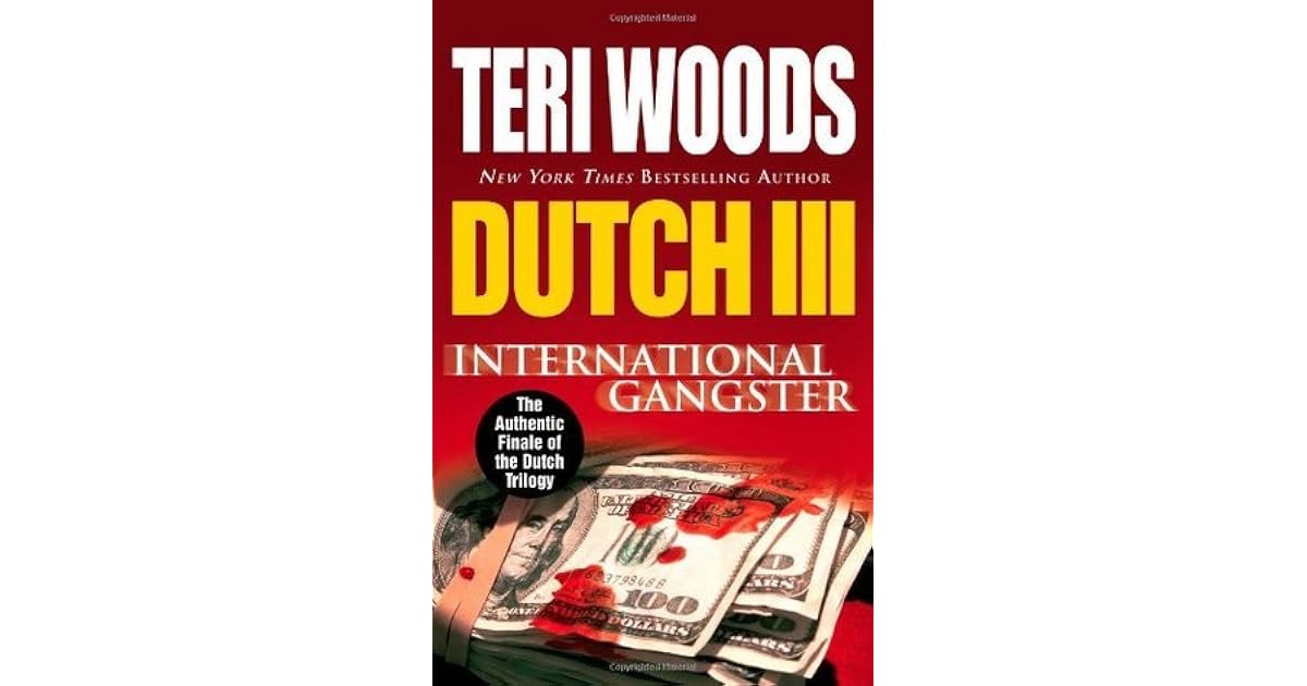 Dutch III International Gangster by Teri Woods