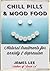 Chill Pills & Mood Food - R...