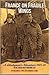 France On Fragile Wings: A Libertyman's Adventures 1917-19