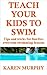 Teach Your Kids to Swim
