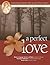 A Perfect Love: Understandi...