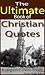 The Ultimate Book Of Christian Quotes by Duke Taber
