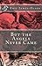But the Angels Never Came by Eric James-Olson