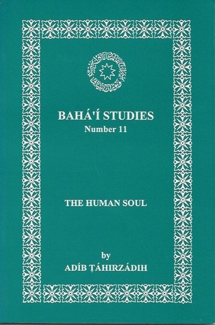 Bahá'í Studies Number 11: The Human Soul