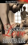 The Courage to Love by Samantha Kane