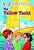 The Yellow Yacht (A to Z Mysteries, #25)