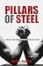 Pillars of Steel: How Real Men Draw Strength From Each Other