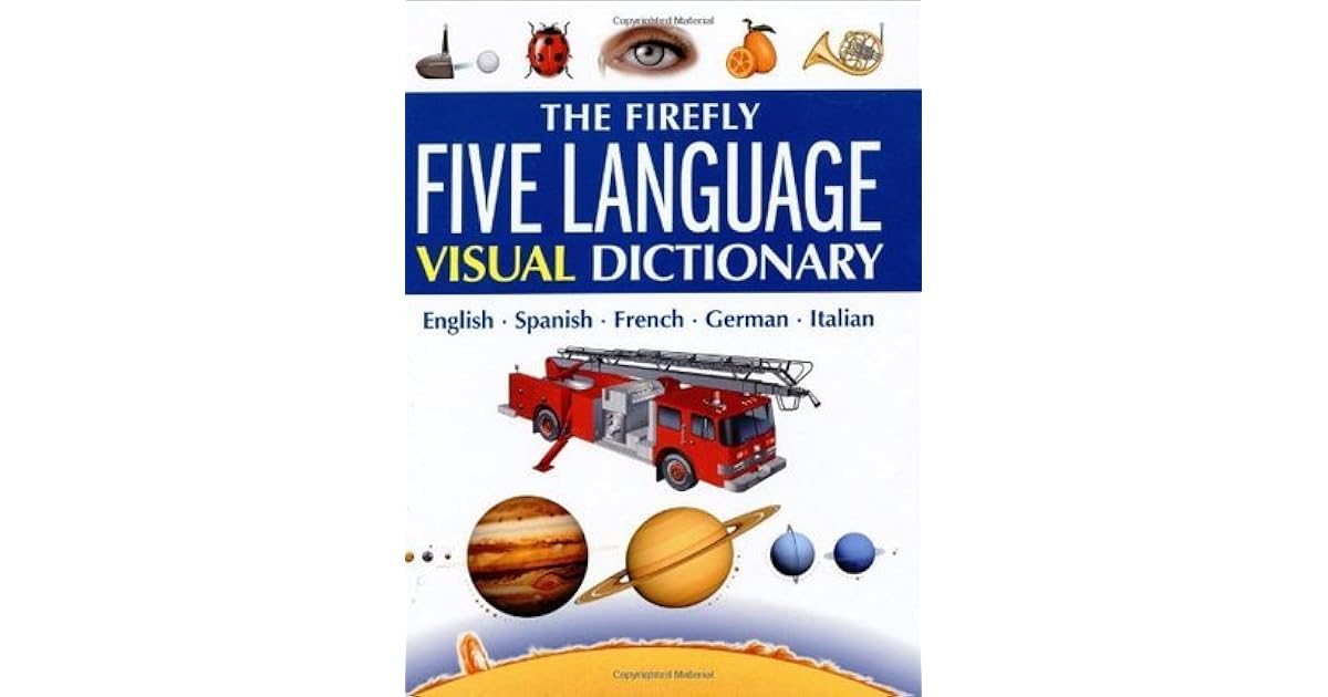 The Firefly Five Language Visual Dictionary: English, Spanish, French ...