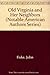 Old Virginia And Her Neighbors (2 Volumes) (Notable American Authors)