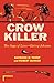 Crow Killer: The Saga of Li...