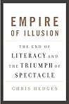 Book cover for Empire of Illusion: The End of Literacy and the Triumph of Spectacle