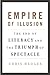 Empire of Illusion by Chris Hedges