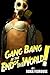Gang Bang at the End of the World!