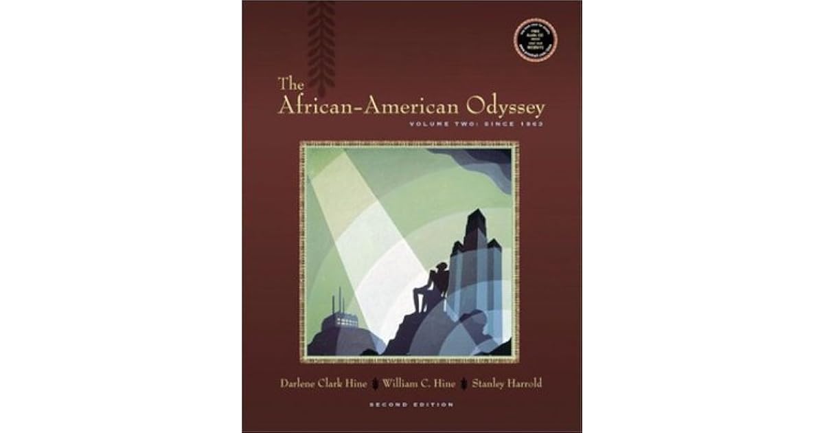 The African American Odyssey, Volume 2 Since 1865 by Darlene Clark Hine