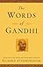 The Words of Gandhi (Newmarket Words Of Series)