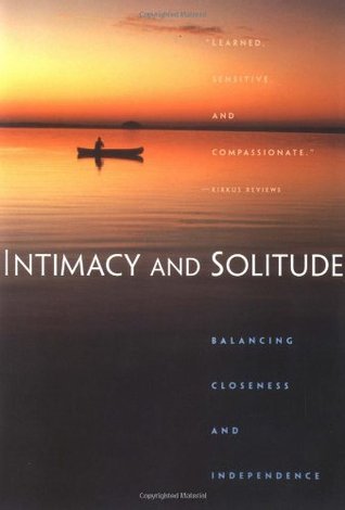 Intimacy and Solitude: Balancing Closeness and Independence (Paperback)