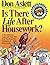 Is There Life After Housework?