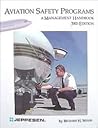 Aviation Safety Programs: A Management Handbook Aviation Safety Programs: A Management Handbook