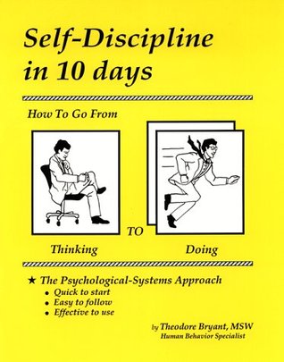 Self-Discipline in 10 Days: How to Go from Thinking to Doing (Paperback)