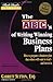 The Abc's Of Writing Winning Business Plans: How To Prepare A Business Plan That Others Will Want To Read -- And Invest In (Rich Dad's Advisors)