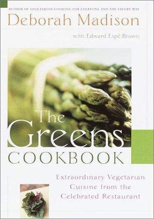 The Greens Cookbook: Extraordinary Vegetarian Cuisine from the Celebrated Restaurant (Hardcover)