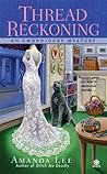 Thread Reckoning by Amanda    Lee