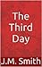 The Third Day by J.M. Smith