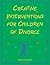 Creative Interventions for Children of Divorce by Liana Lowenstein Creative Interventions for Children of Divorce by Liana Lowenstein