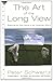 The Art of the Long View by Peter Schwartz