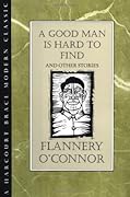 A Good Man Is Hard to Find and Other Stories 