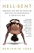 Hell-Bent: Obsession, Pain, and the Search for Something Like Transcendence in Competitive Yoga