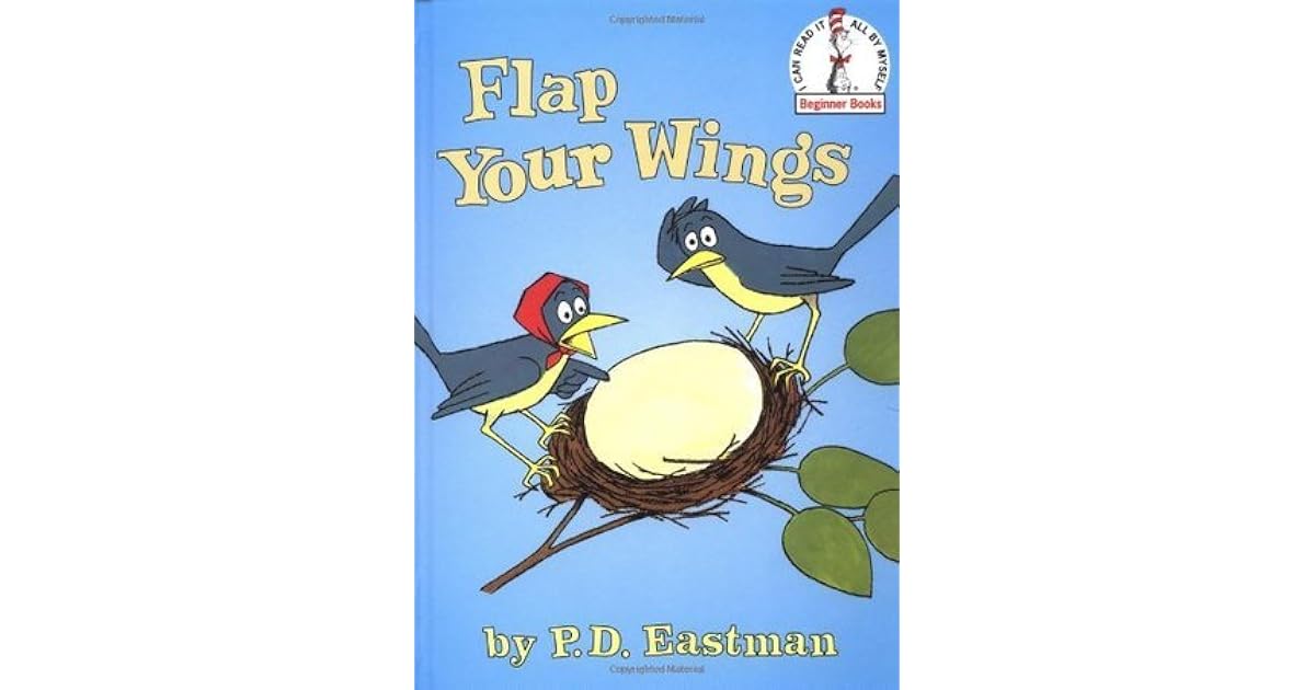 Flap Your Wings by P.D. Eastman